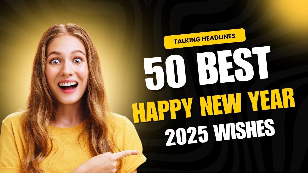 50 Best Happy News Year 2025 Wishes