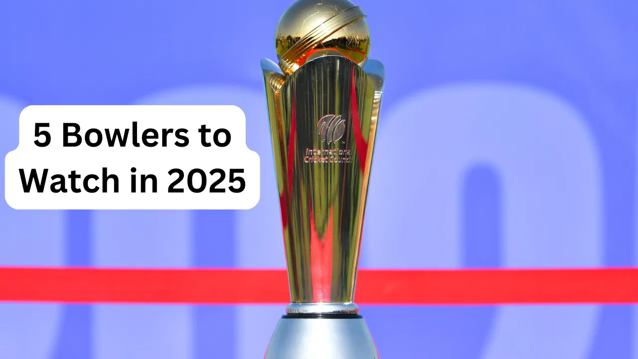 5 Bowlers to Watch in 2025