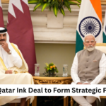 India and Qatar Ink Deal to Form Strategic Partnership