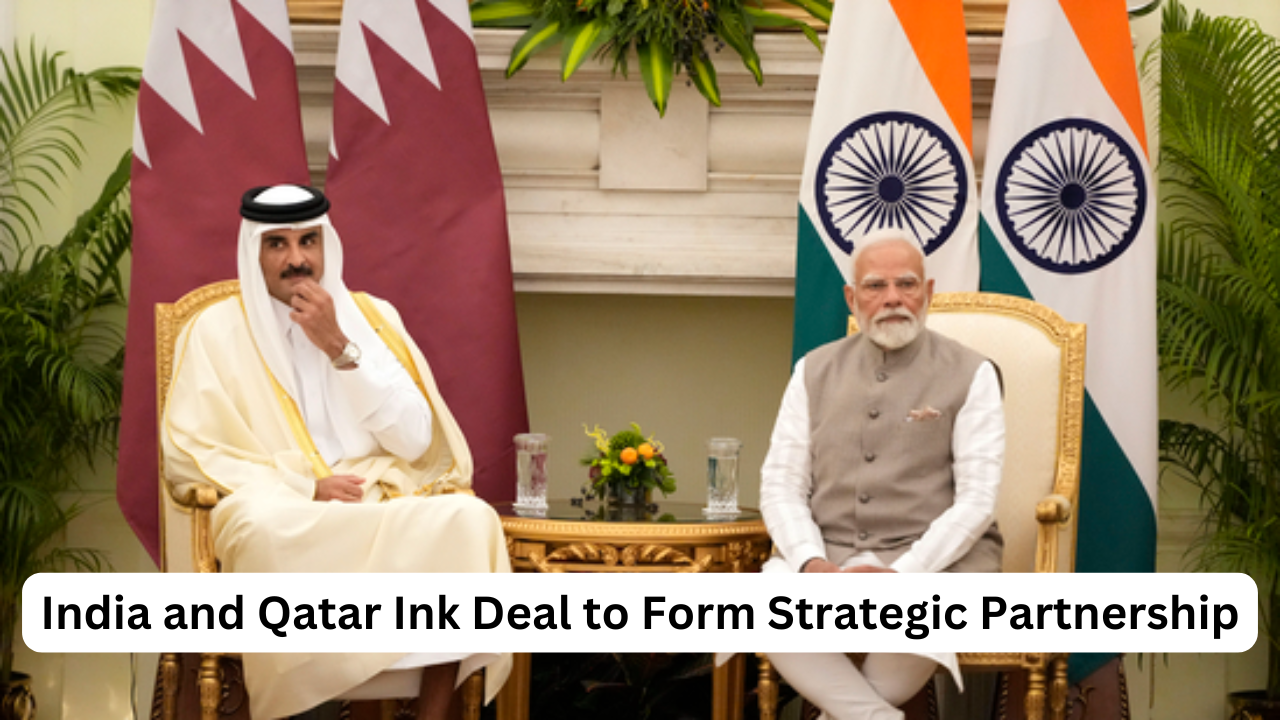 India and Qatar Ink Deal to Form Strategic Partnership