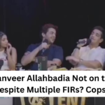 Why is Ranveer Allahbadia Not on the Police Radar Despite Multiple FIRs? Cops Explain