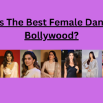 Who is The Best Female Dancer in Bollywood?