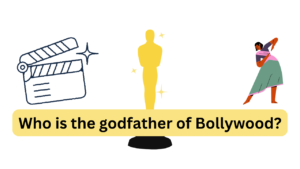 Who is the godfather of Bollywood?